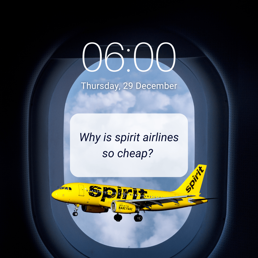 Why is spirit airlines so cheap? (9 proven reasons)